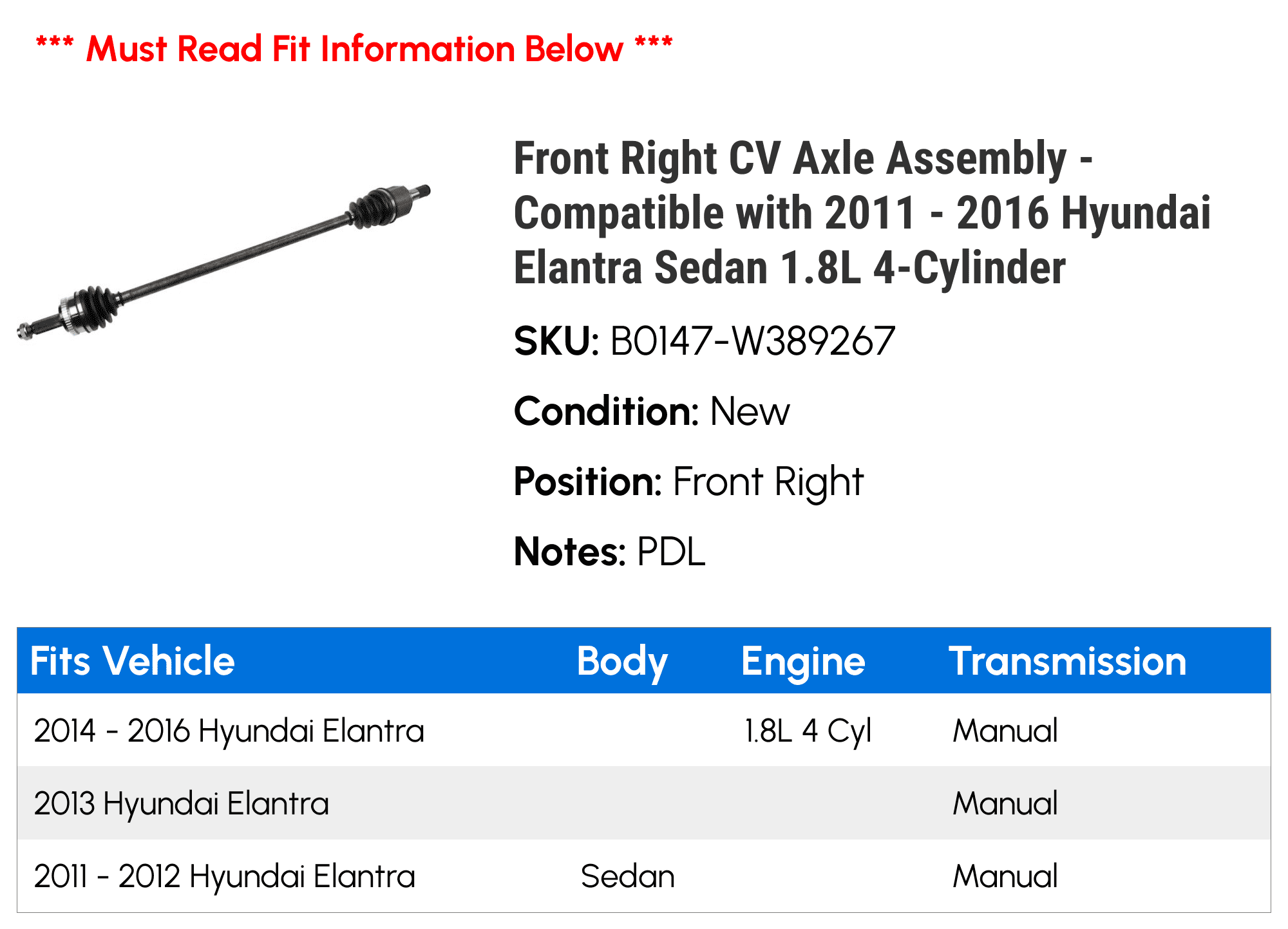 Front Right CV Axle Assembly - Compatible with 2011 - 2016 Hyundai Elantra Sizeedan 1.8L 4-Cylinder 2012 2013 2014 2015